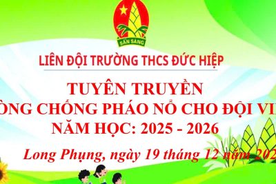 Tuyên truyền phòng chống pháo nổ cho đội viên NH 2025-2026
